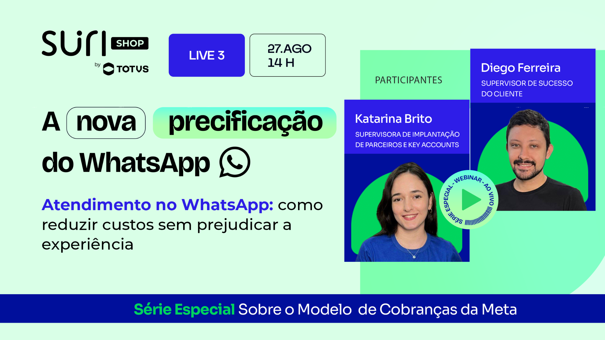 Live 3 — Atendimento no WhatsApp: como reduzir custos sem prejudicar a experiência, com Katarina Brito e Diego Ferreira